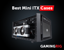 Best Mini ITX Cases